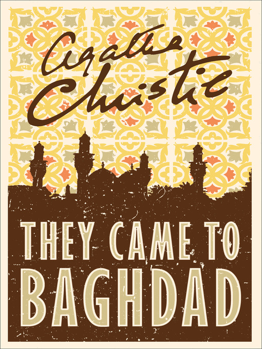 Title details for They Came to Baghdad by Agatha Christie - Available